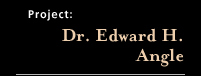 Dr. Edward H. Angle House