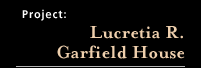 Lucretia R. Garfield House