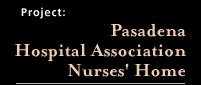 Pasadena Hospital Association Nurses' Home