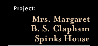 Mrs. Margaret B.S.C. Spinks House