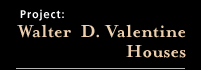 Walter D. Valentine Houses