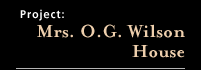 Mrs. O.G. Wilson House