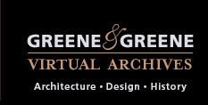 Greene & Greene Virtual Archives