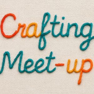 Crafting Meetup